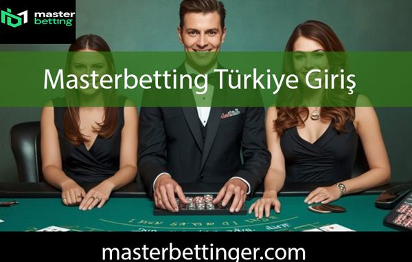 Masterbetting Türkiye giriş imkanını tanıyan yapıdadır.